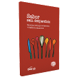 SABOR SEM DESPERDÍCIO<BR>Receitas com aproveitamento integral de alimentos 