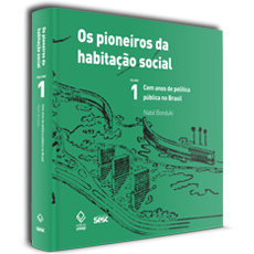 OS PIONEIROS DA HABITAÇÃO SOCIAL VOL 1